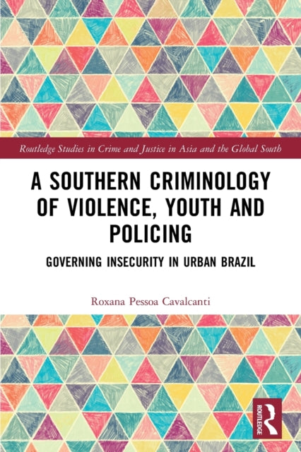 Southern Criminology of Violence, Youth and Policing