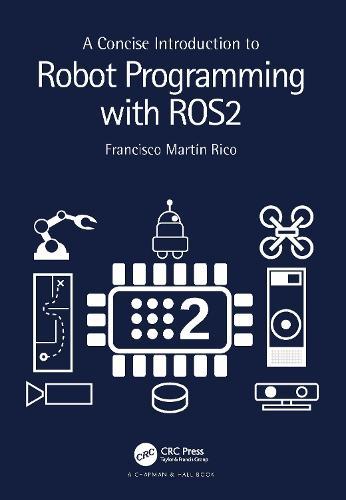 Concise Introduction to Robot Programming with ROS2