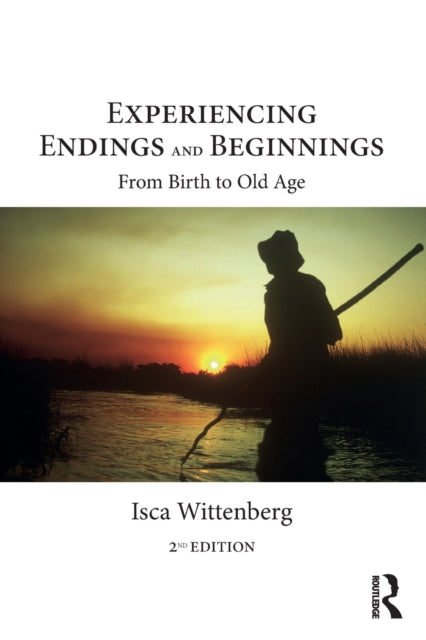 Experiencing Endings and Beginnings