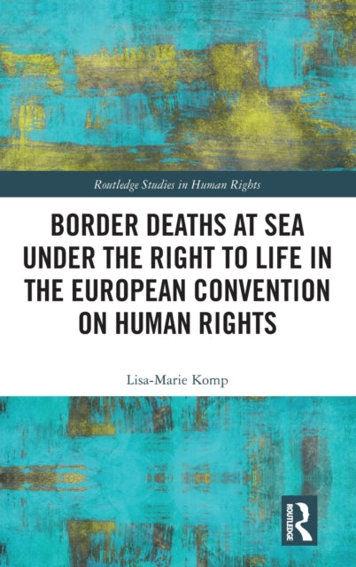 Border Deaths at Sea under the Right to Life in the European Convention on Human Rights