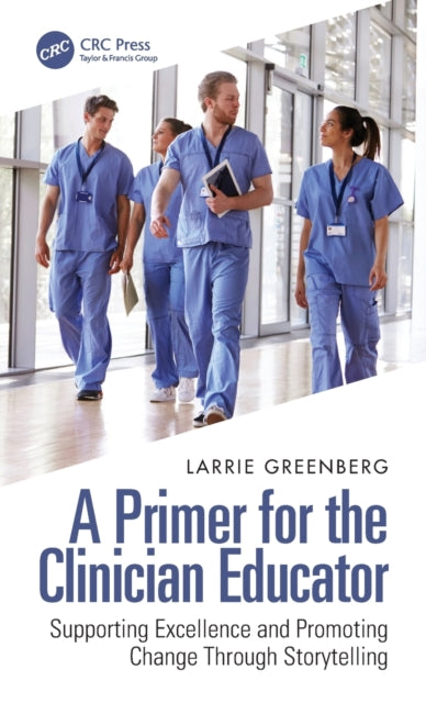 Primer for the Clinician Educator