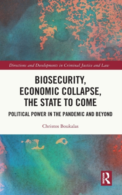 Biosecurity, Economic Collapse, the State to Come