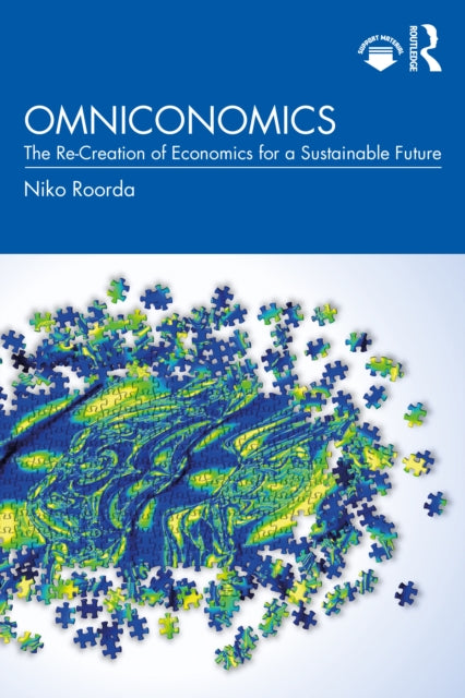 Omniconomics - The Re-Creation of Economics for a Sustainable Future