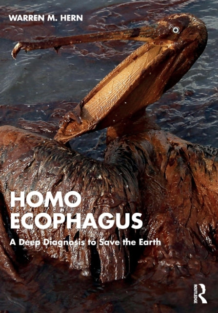 Homo Ecophagus - A Deep Diagnosis to Save the Earth