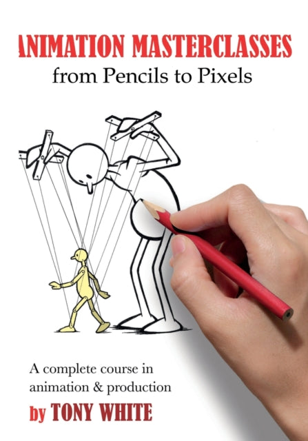 Animation Masterclasses: From Pencils to Pixels