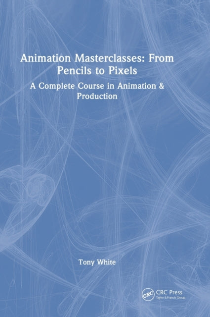 Animation Masterclasses: From Pencils to Pixels