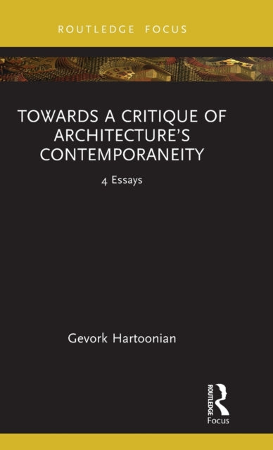 Towards a Critique of Architecture’s Contemporaneity