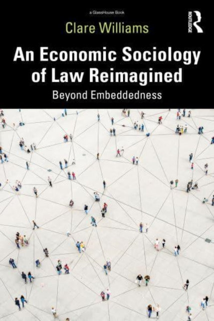 Economic Sociology of Law Reimagined