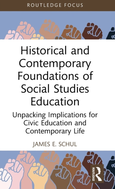 Historical and Contemporary Foundations of Social Studies Education