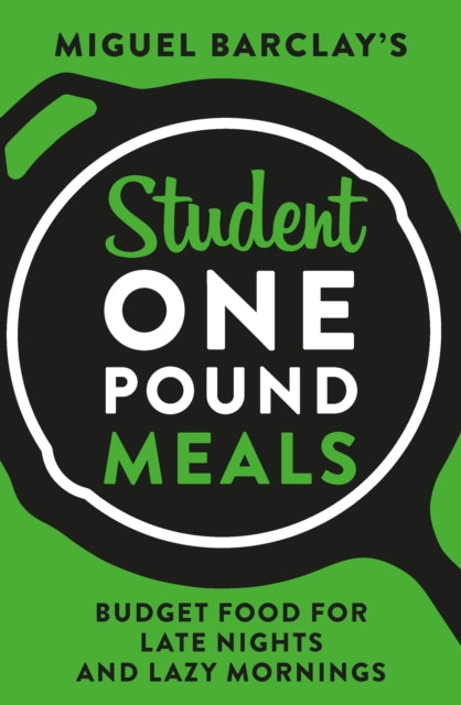 Student One Pound Meals - Budget Food for Late Nights and Lazy Mornings
