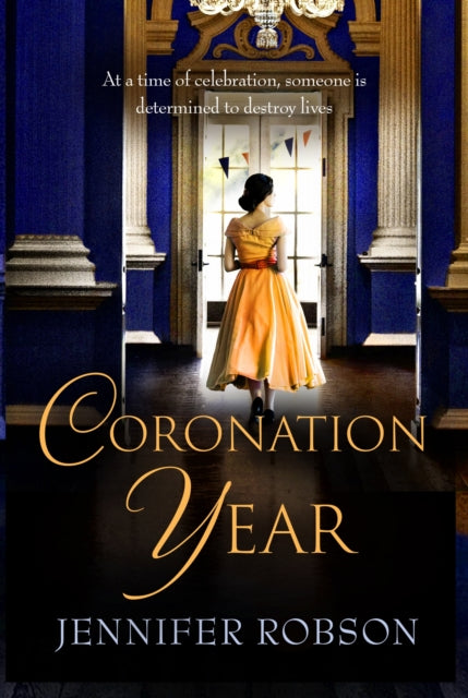 Coronation Year - An enthralling historical novel, perfect for fans of The Crown