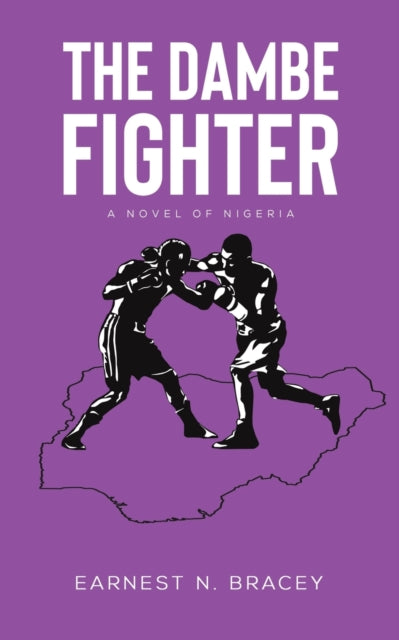 The Dambe Fighter - A Novel of Nigeria