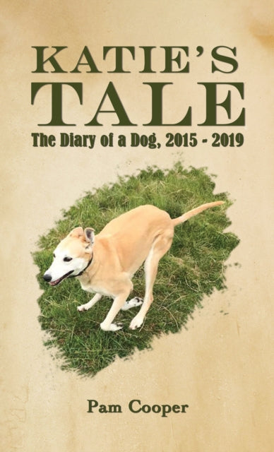 Katie's Tale - The Diary of a Dog, 2015 - 2019