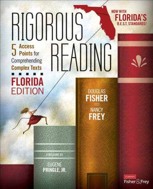 Rigorous Reading, Florida Edition - 5 Access Points for Comprehending Complex Texts