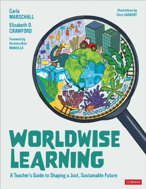 Worldwise Learning - A Teacher's Guide to Shaping a Just, Sustainable Future