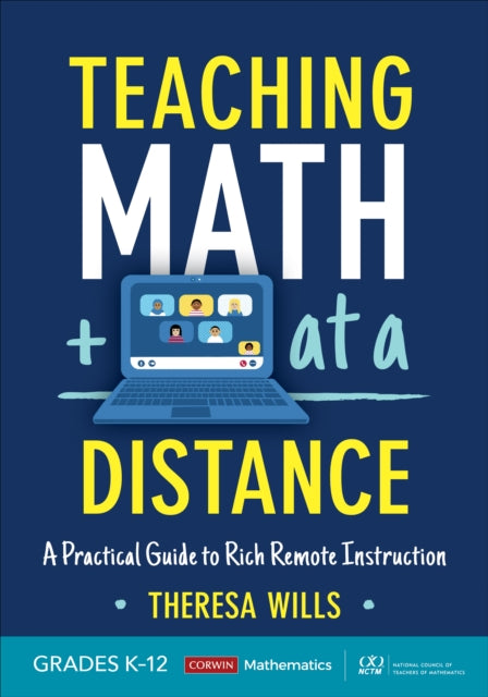 Teaching Math at a Distance, Grades K-12 - A Practical Guide to Rich Remote Instruction