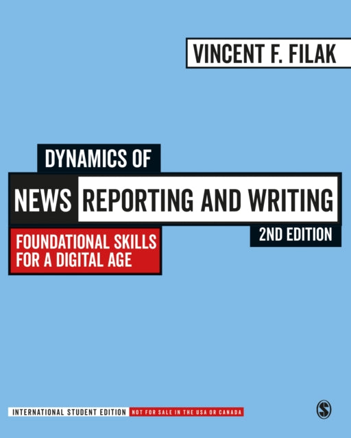 Dynamics of News Reporting and Writing - International Student Edition - Foundational Skills for a Digital Age
