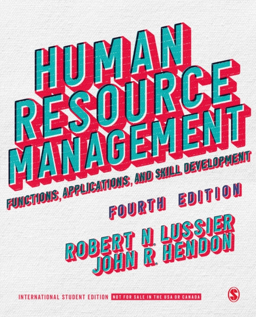 Human Resource Management - International Student Edition - Functions, Applications, and Skill Development