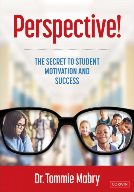 Perspective! - The Secret to Student Motivation and Success