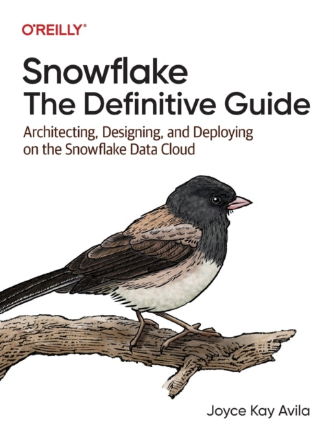 Snowflake - The Definitive Guide