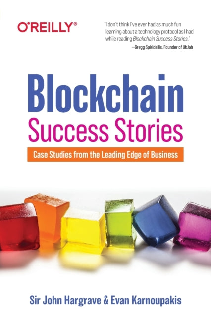 Blockchain Success Stories - Case Studies from the Leading Edge of Business