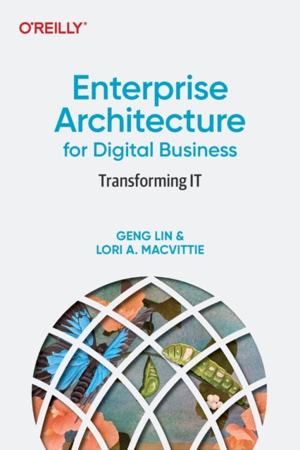 Enterprise Architecture for Digital Business - Transforming IT