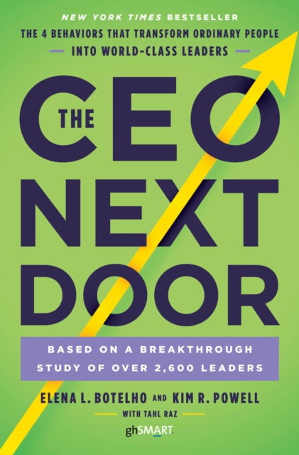 The CEO Next Door - The 4 Behaviors that Transform Ordinary People into World-Class Leaders