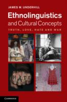 Ethnolinguistics and Cultural Concepts: Truth, Love, Hate and War