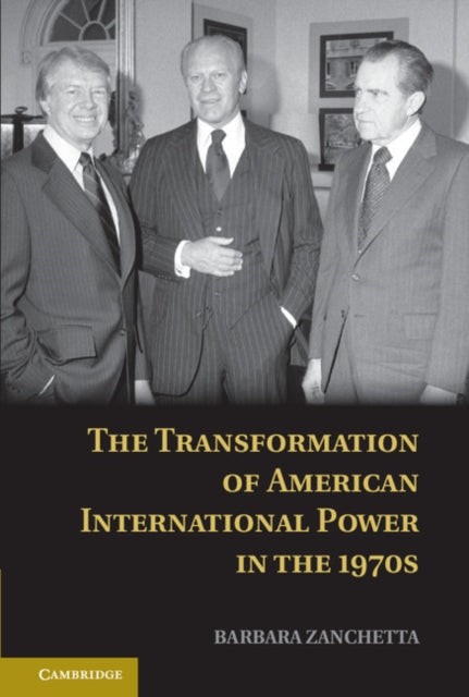 Transformation of American International Power in the 1970s