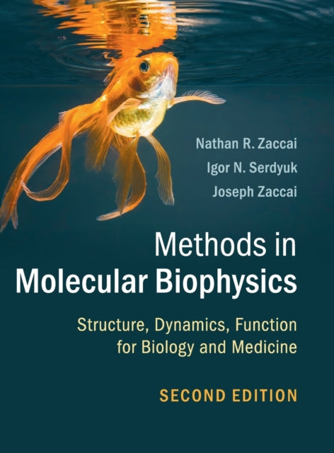 Methods in Molecular Biophysics - Structure, Dynamics, Function for Biology and Medicine