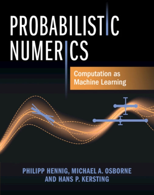 Probabilistic Numerics - Computation as Machine Learning