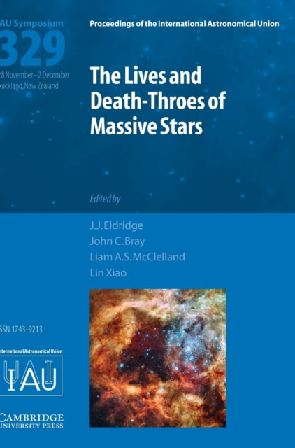 Lives and Death-Throes of Massive Stars (IAU S329)