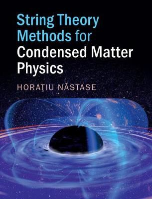STRING THEORY METHODS FOR CONDENSED MATTER PHYSICS
