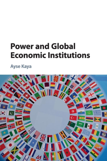 Power and Global Economic Institutions