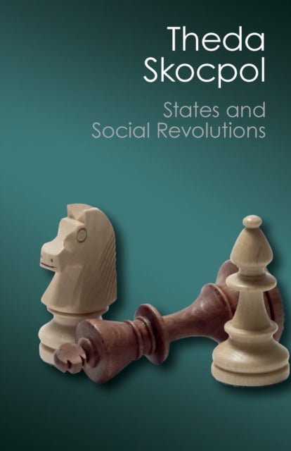 States and Social Revolutions: A Comparative Analysis of France, Russia, and China