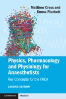 Physics, Pharmacology and Physiology for Anaesthetists: Key Concepts for the FRCA