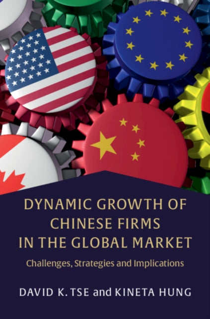 DYNAMIC GROWTH OF CHINESE FIRMS IN THE GLOBAL MARK