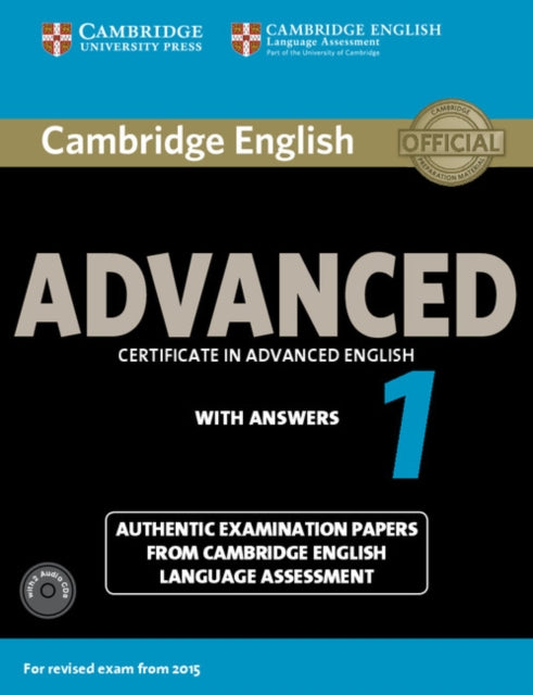 Cambridge English Advanced 1 for Revised Exam from 2015 Student's Book Pack (Student's Book with Answers and Audio CDs (2)): Authentic Examination Papers from Cambridge English Language Assess