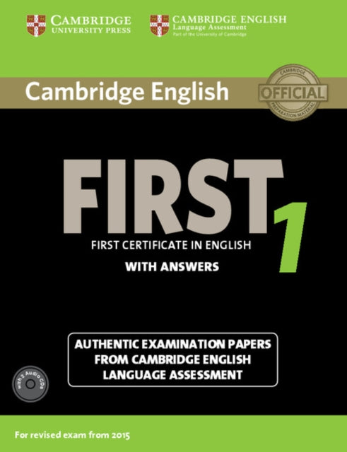 Cambridge English First 1 for Revised Exam from 2015 Student's Book Pack (Student's Book with Answers and Audio CDs (2)): Authentic Examination Papers from Cambridge English Language Assessmen