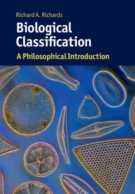 Biological Classification: A Philosophical Introduction