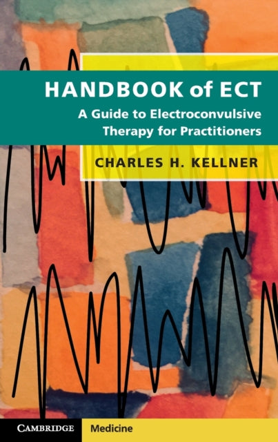 Handbook of ECT - A Guide to Electroconvulsive Therapy for Practitioners