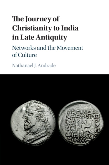 Journey of Christianity to India in Late Antiquity