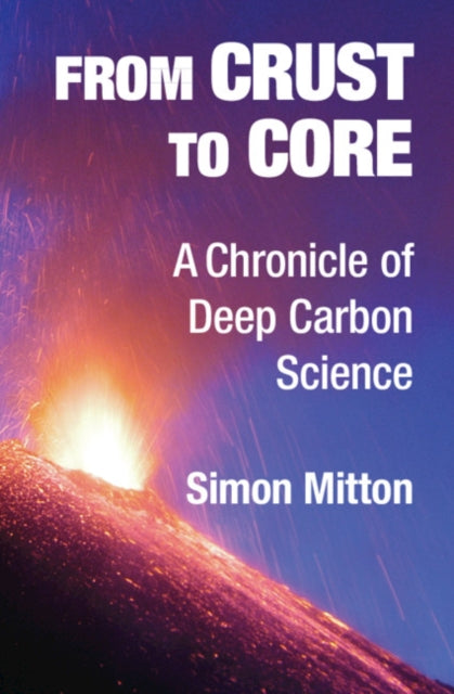 FROM CRUST TO CORE: A CHRONICLE OF DEEP CARBON