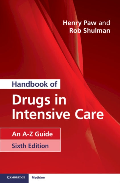 Handbook of Drugs in Intensive Care - An A-Z Guide