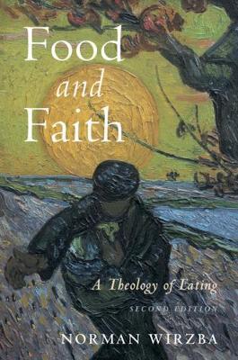 Food and Faith - A Theology of Eating