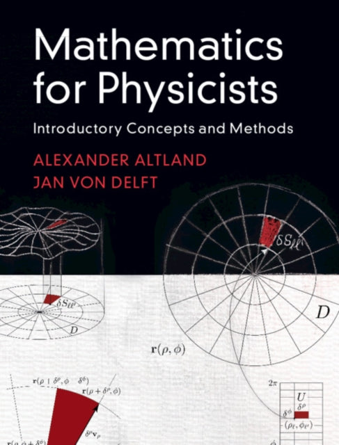 Mathematics for Physicists - Introductory Concepts and Methods
