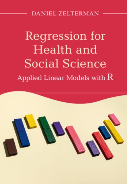 Regression for Health and Social Science - Applied Linear Models with R