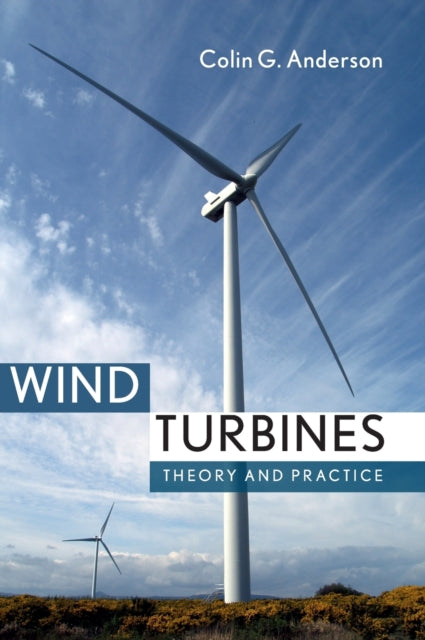 WIND TURBINES: THEORY AND PRACTICE