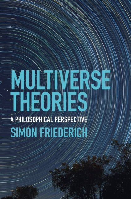 Multiverse Theories - A Philosophical Perspective