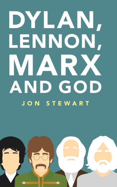 Dylan, Lennon, Marx and God